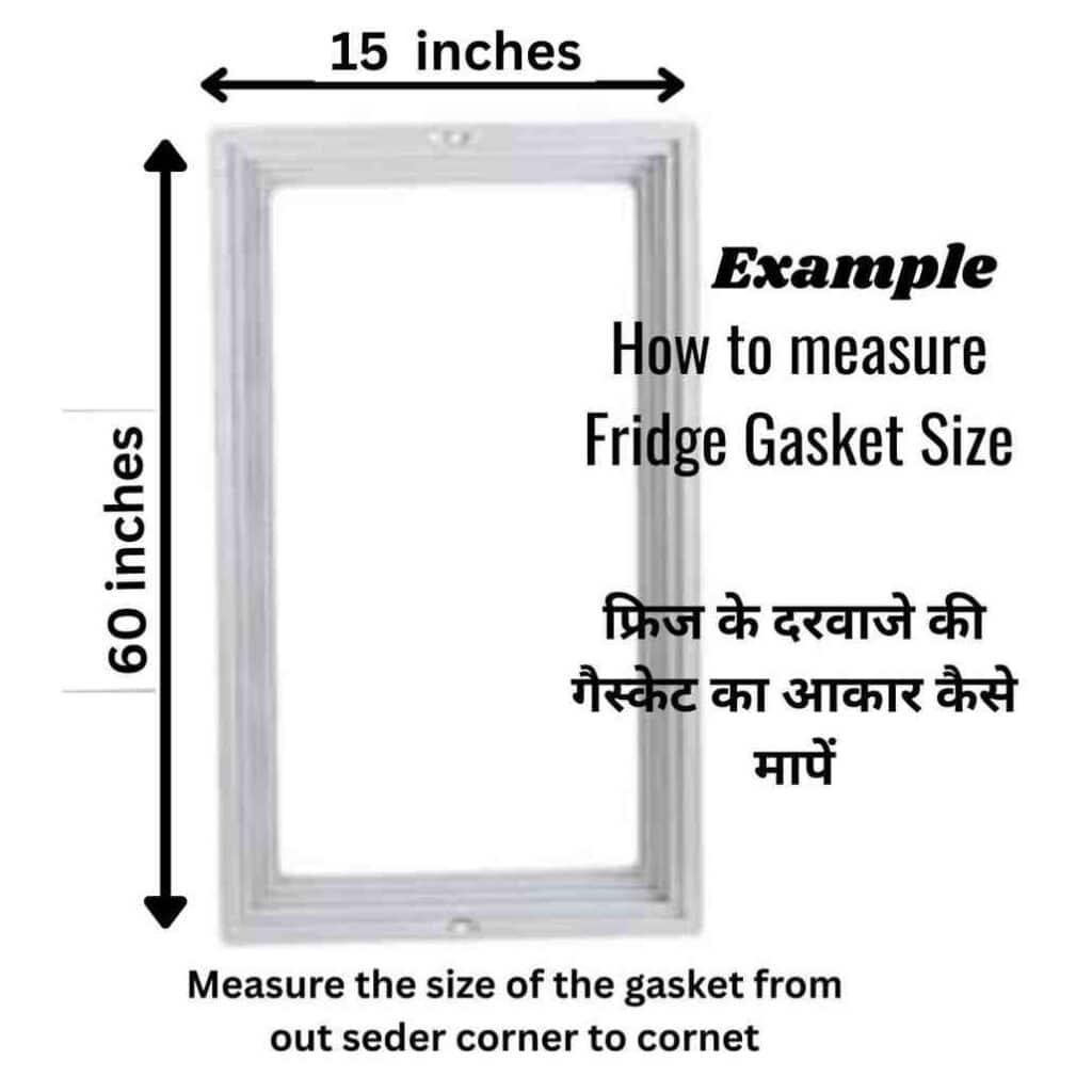 How to measure LG Samsung Godrej fridge door gasket size in inches